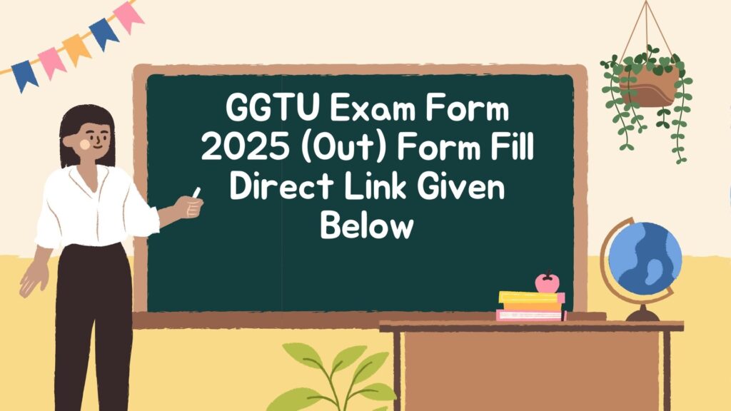 GGTU Exam Form 2025 (Out) Form Fill Direct  Link Given Below